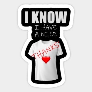 Funny idea, I know i have a nice shirt thank's Sticker